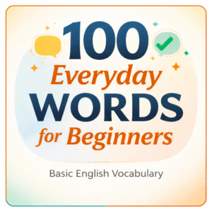 100 Everyday Words for Beginners