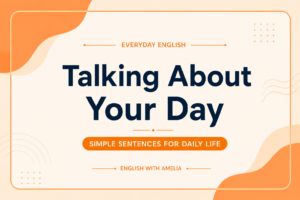 Talking About Your Day Simple English Conversations