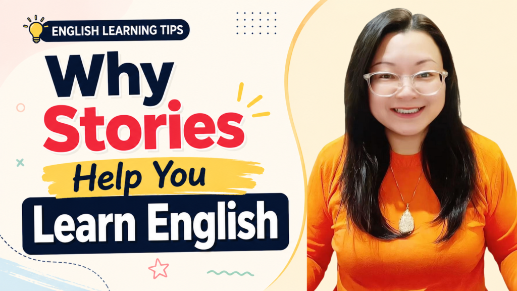 Why Stories Help You Learn English